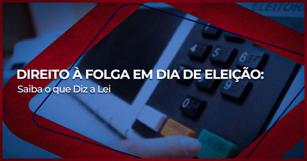 Direito à Folga em Dia de Eleição