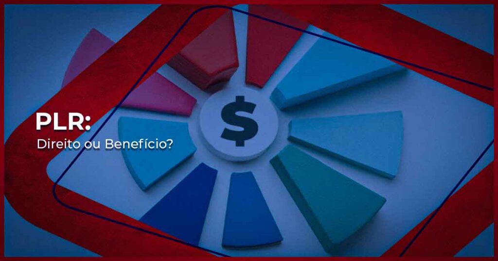 Participação nos Lucros e Resultados (PLR)
