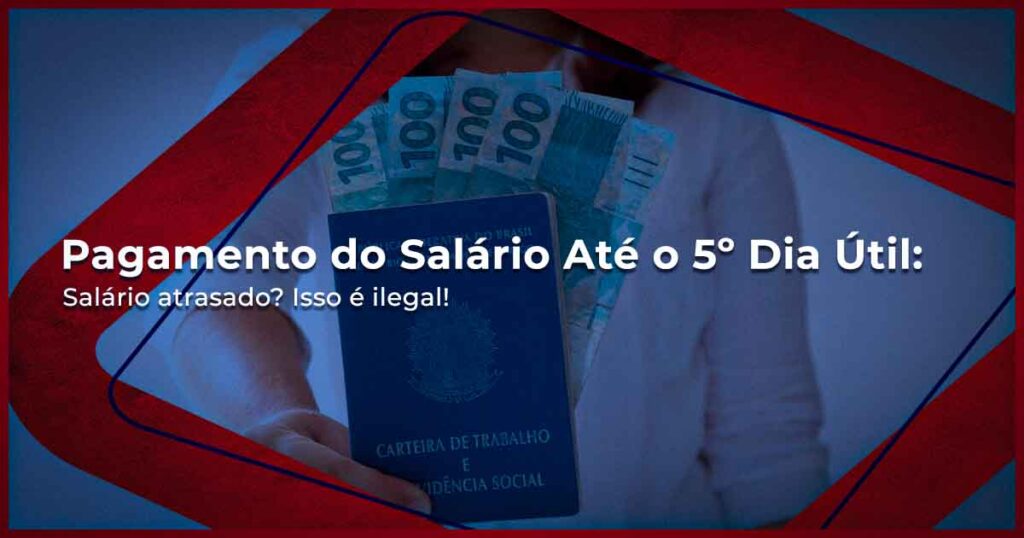 Pagamento do Salário Até o 5º Dia Útil