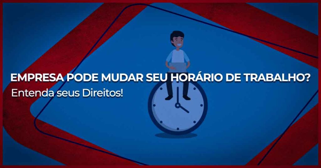 Empresa Pode Mudar seu Horário de Trabalho
