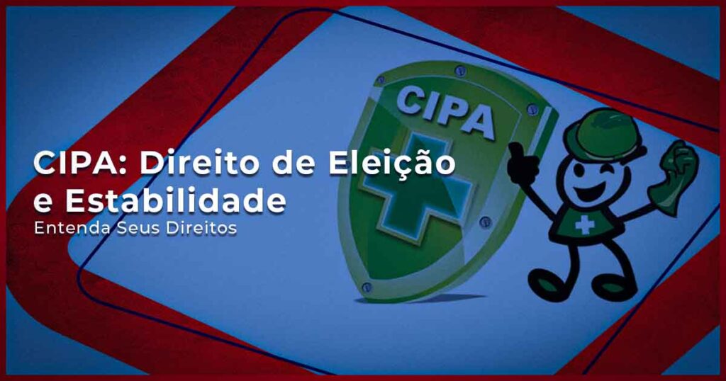 CIPA Direito de Eleição e Estabilidade