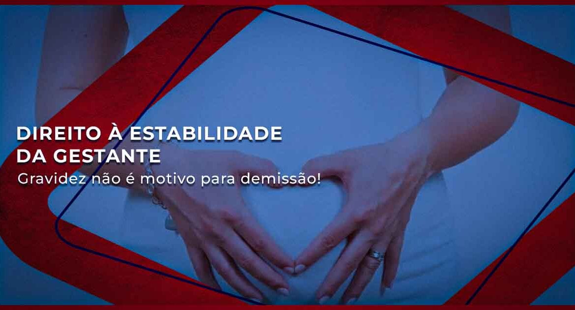Direito à Estabilidade da Gestante