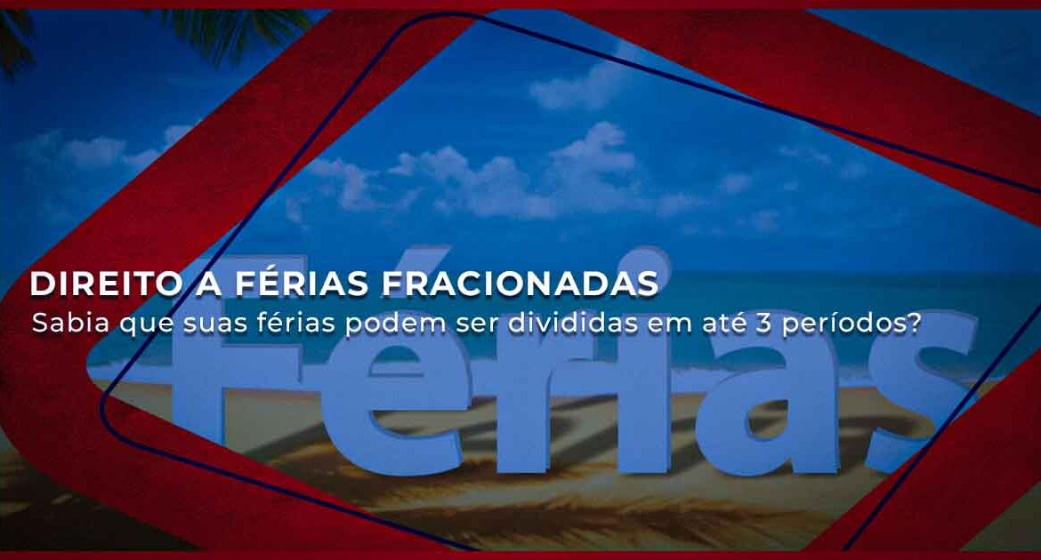 Direito a Férias Fracionadas