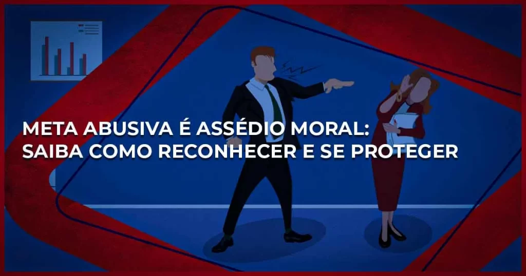 Assédio por Meta ou Pressão Excessiva
