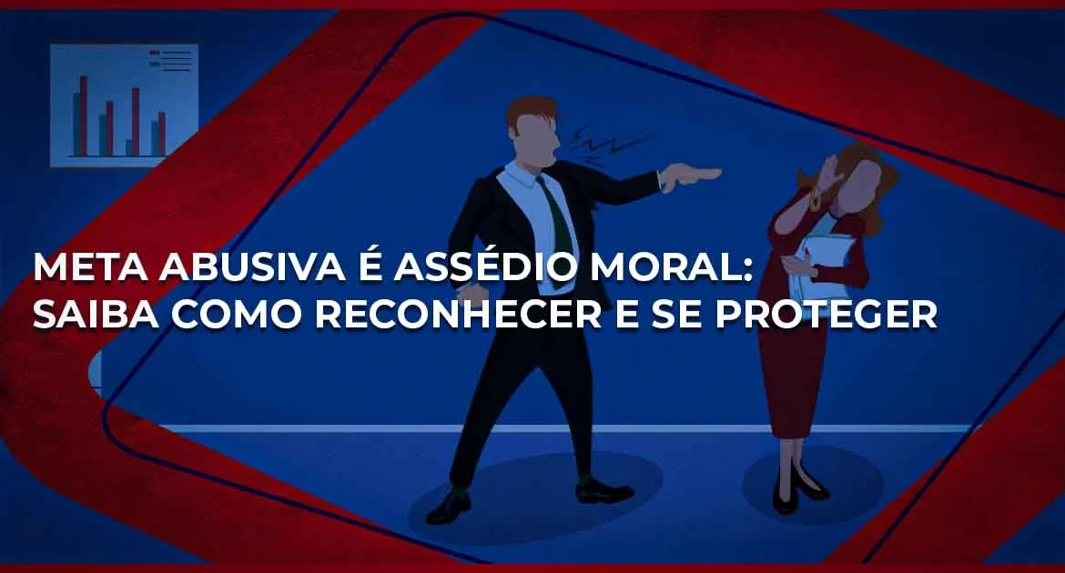 Assédio por Meta ou Pressão Excessiva
